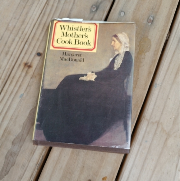 Whistler's Mother's Cook Book by Margaret MacDonald Recipes Cookbook - Picture 1 of 1